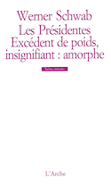 Présidentes (Les) - Excédent de poids, insignifiant: amorphe